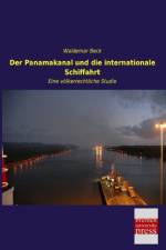 Der Panamakanal und die internationale Schiffahrt af Waldemar Beck