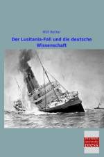 Der Lusitania-Fall und die deutsche Wissenschaft af Willi Becker