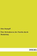 Über Refrakturen der Patella durch Muskelzug af Otto Stumpff