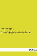 Friedrich Rückert und seine Werke af Karl Fortlage