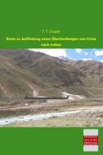 Reise zu Auffindung eines Überlandweges von China nach Indien af T. T. Cooper