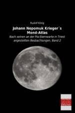 Johann Nepomuk Krieger´s Mond-Atlas af Rudolf König
