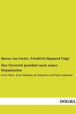 Das Tierreich geordnet nach seiner Organisation af Baron von Cuvier