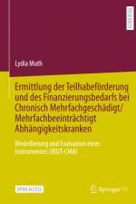 Ermittlung der Teilhabeförderung und des Finanzierungsbedarfs bei Chronisch Mehrfachgeschädigt/Mehrfachbeeinträchtigt Abhängigkeitskranken af Lydia Muth
