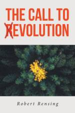 THE CALL TO (R)EVOLUTION af Robert Rensing
