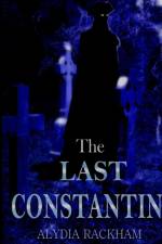 The Last Constantin af Alydia Rackham