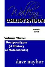 Walking Christendom Volume Three af Dave Naybor