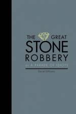 The Great Stone Robbery af Daniel Diprinzio