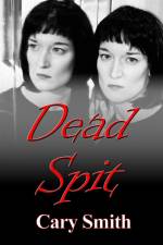 Dead Spit af Cary Smith