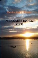 MENSAJES EN EL AIRE af Monica Calero Jacobs