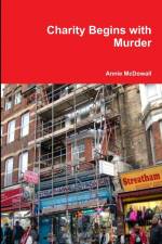 Charity Begins with Murder af Annie McDowall