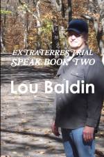 EXTRATERRESTRIAL SPEAK BOOK TWO af Lou Baldin