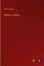 Witzlav von Rügen af Heinrich Kruse