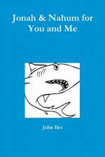 Jonah & Nahum for You and Me af John Iles