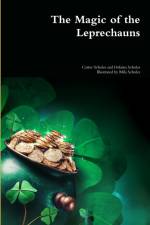 The Magic of the Leprechauns af Carter Scholes