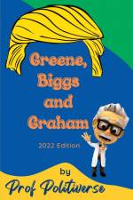 Greene, Biggs and Graham af Politiverse