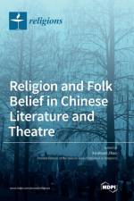 Religion and Folk Belief in Chinese Literature and Theatre