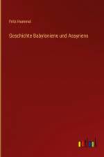 Geschichte Babyloniens und Assyriens af Fritz Hommel