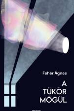 A tükör mögül af Fehér Ágnes