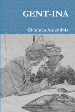 GENT-INA af Gianluca Amendola
