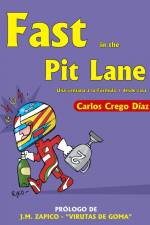 Fast in the Pit Lane af Carlos Crego Díaz