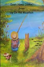 Down Home Cookin' from Up On the Mountain af Anne Ott