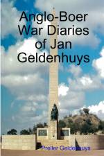 Anglo-Boer War Diaries of Jan Geldenhuys af Preller Geldenhuys
