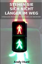 Hunt, A: Stehen Sie sich nicht länger im Weg af Andy Hunt