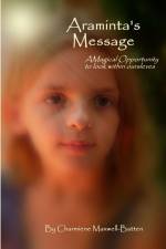 Araminta's Message - A Magical Opportunity to Look Within Ourselves af Charmiene Maxwell-Batten