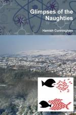 Glimpses of the Naughties af Hamish Cunningham