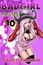 BADGIRL SKETCHBOOK VOL.10-fan edition af Everette Hartsoe