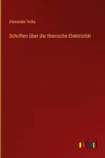 Schriften über die thierische Elektrizität af Alexander Volta