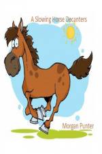 A Slowing Horse Decanters af Morgan Punter