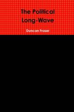 The Political Long-Wave af Duncan Fraser