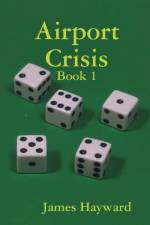 Airport Crisis Book 1 af James Hayward