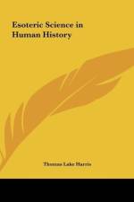Esoteric Science in Human History af Thomas Lake Harris