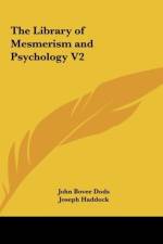The Library of Mesmerism and Psychology V2 af John Bovee Dods