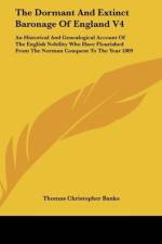 The Dormant And Extinct Baronage Of England V4 af Thomas Christopher Banks