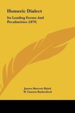 Homeric Dialect af James Skerrett Baird