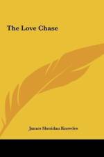 The Love Chase af James Sheridan Knowles