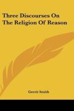 Three Discourses On The Religion Of Reason af Gerrit Smith