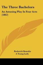 The Three Bachelors af Roderich Benedix