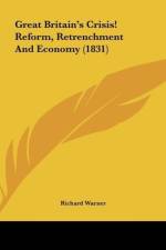 Great Britain's Crisis! Reform, Retrenchment And Economy (1831) af Richard Warner