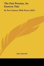 The Fair Persian, An Eastern Tale af John Glanville