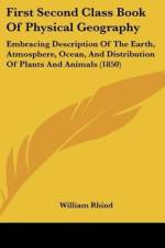 First Second Class Book Of Physical Geography af William Rhind