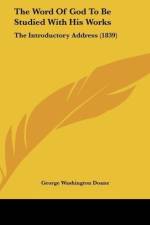 The Word Of God To Be Studied With His Works af George Washington Doane