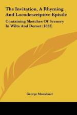 The Invitation, A Rhyming And Locodescriptive Epistle af George Monkland