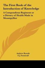The First Book of the Introduction of Knowledge af Andrew Boorde