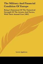 The Military And Financial Condition Of Europe af Lewis Appleton