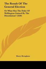The Result Of The General Election af Henry Brougham